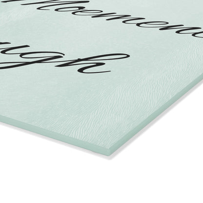 Glass Cutting Board – "This Moment Is Enough" Inspirational Mint Kitchen Decor - Quotes To Heal By