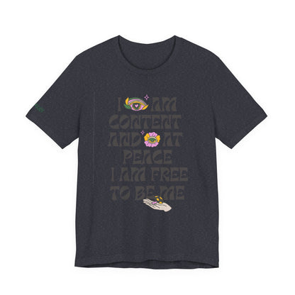 I Am Content And At Peace Tee — Positive Affirmation Graphic T‑Shirt - Quotes To Heal By