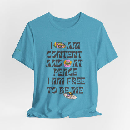 I Am Content And At Peace Tee — Positive Affirmation Graphic T‑Shirt - Quotes To Heal By