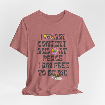 I Am Content And At Peace Tee — Positive Affirmation Graphic T‑Shirt - Quotes To Heal By