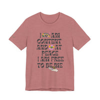 I Am Content And At Peace Tee — Positive Affirmation Graphic T‑Shirt - Quotes To Heal By