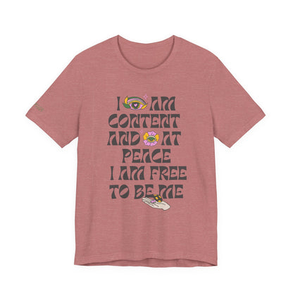 I Am Content And At Peace Tee — Positive Affirmation Graphic T‑Shirt - Quotes To Heal By
