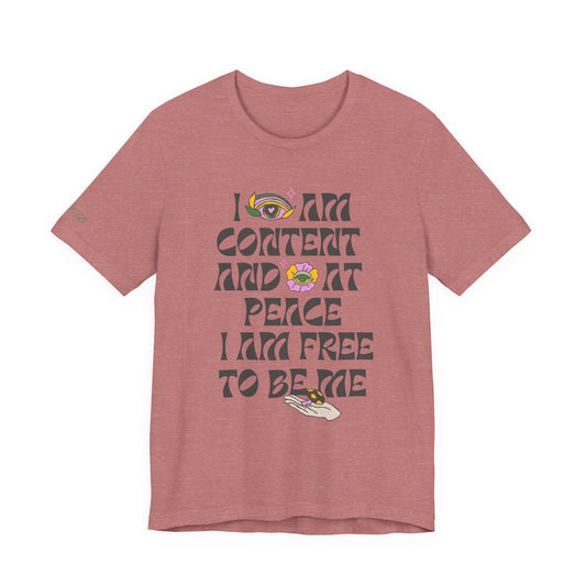 I Am Content And At Peace Tee — Positive Affirmation Graphic T‑Shirt - Quotes To Heal By