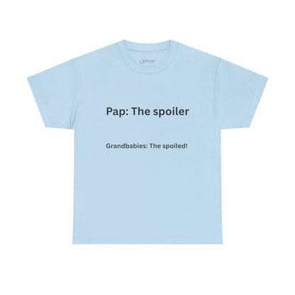 Pap: The Spoiler T-Shirt — Funny Grandparent Tee (“Grandbabies: The Spoiled!”) - Quotes To Heal By