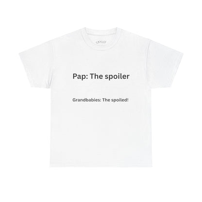 Pap: The Spoiler T-Shirt — Funny Grandparent Tee (“Grandbabies: The Spoiled!”) - Quotes To Heal By