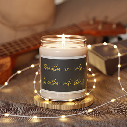 Soy Candle - "Breathe In Calm, Breathe Out Stress" Aromatherapy 9oz - Quotes To Heal By